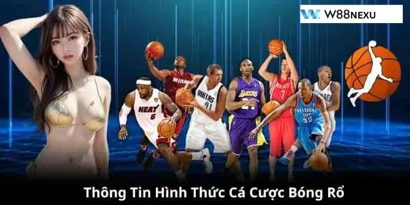 Cá Cược Kèo Bóng Rổ Tại W88 – Mẹo Cá Độ Bắt Kèo Chuẩn Có nhiều thể thức cược bóng rổ tại W88 hiện nay.