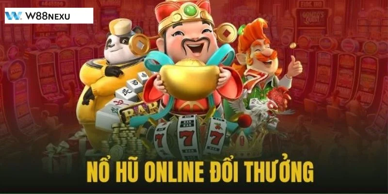 Game Nổ Hũ Online W88 Nên Cược Không? Mẹo Chơi Hay Game nổ hũ online tại W88 - tựa game hứa hẹn mang đến vận may và tài lộc.
