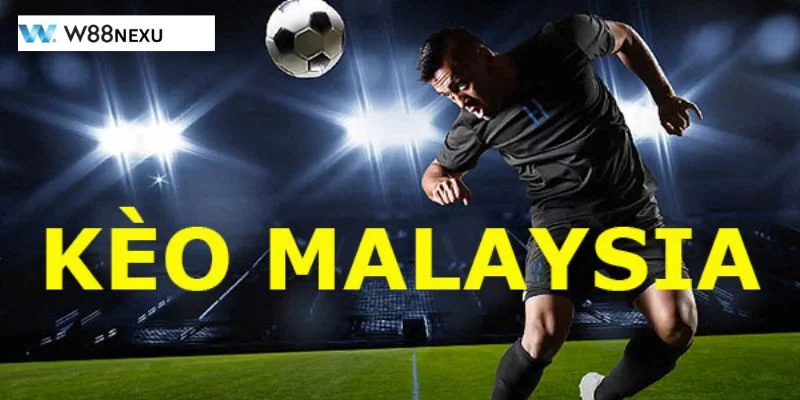 Kèo Malay Là Gì? Từ A Đến Z Kiến Thức Cược Cơ Bản