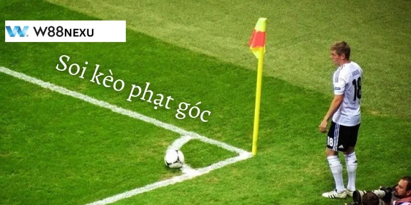 Soi Kèo Phạt Góc: Bí Quyết Bắt Kèo Chuẩn Xác Tại W88