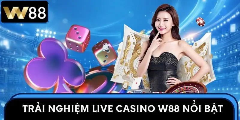live-casino-w88-dang-chu-y