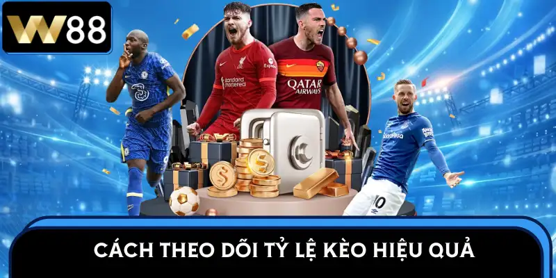 ty-le-ca-cuoc-cach-theo-doi